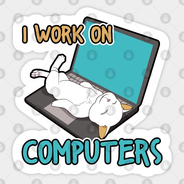 I work on computers Sticker by catprocat